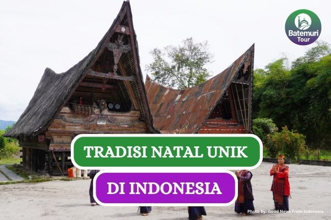 7 Tradisi Natal Unik yang Hanya Ada di Indonesia, Ada dari Daerahmu??